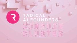 Thumbnail of Introducing the Radical AI Founders Masterclass Inaugural Compute Cohort - Radical Ventures