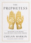 Thumbnail of The Prophetess: The Return of The Prophet from the Voice of The Divine Feminine