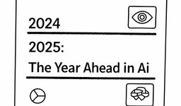 Thumbnail of 2024 → 2025: The Year Ahead in AI