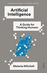 Thumbnail of Artificial Intelligence: A Guide for Thinking Humans