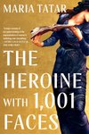 Cover of The Heroine with 1001 Faces