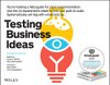 Cover of Testing Business Ideas: A Field Guide for Rapid Experimentation (Strategyzer)