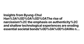 Thumbnail of Insights from Byung-Chul Han: The rise of narcissism, the...