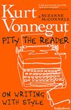 Cover of Pity the Reader: On Writing with Style