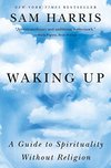 Cover of Waking Up: A Guide to Spirituality Without Religion