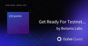 Thumbnail of Get Ready For Testnet Activites by Botanix Labs | Galxe Quest