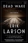 Thumbnail of Dead Wake: The Last Crossing of the Lusitania