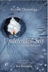 Cover of The Undefended Self: Living the Pathwork
