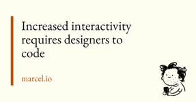 Thumbnail of Increased interactivity requires designers to code