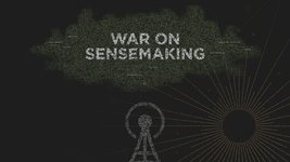 Thumbnail of The War on Sensemaking
