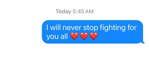 Thumbnail of (2) I Will Never Stop Fighting for You. - By Liz Gumbinner