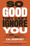 Cover of So Good They Can't Ignore You