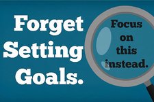 Thumbnail of Forget Setting Goals. Focus on This Instead. | Entrepreneur
