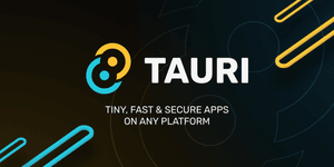 Thumbnail of Build smaller, faster, and more secure desktop applications with a web frontend | Tauri Apps