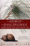 Cover of The Spirit of the Disciplines: Understanding How God Changes Lives