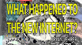 Thumbnail of What Happened to the New Internet?