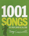 Cover of 1001 Songs: The Great Songs of All Time and the Artists, Stories and Secrets Behind Them by Toby Creswell