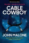 Cover of Cable Cowboy: John Malone and the rise of the modern cable-TV business
