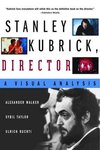 Cover of Stanley Kubrick, Director: A Visual Analysis by Sybil Taylor, Alexander Walker, Ulrich Ruchti