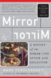 Cover of Mirror, Mirror: A History Of The Human Love Affair With Reflection