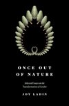 Cover of Once Out of Nature: Selected Essays on the Transformation of Gender,