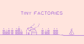 Thumbnail of Tiny Factories