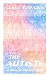Cover of The Autists: women on the spectrum