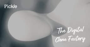 Thumbnail of Pickle - The Digital Clone Factory
