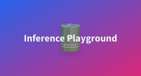 Thumbnail of Inference Playground - a Hugging Face Space by huggingface