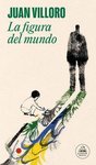 Thumbnail of Libro La Figura del Mundo De Juan Villoro - Buscalibre