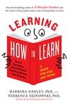 Cover of Learning How to Learn: How to Succeed in School Without Spending All Your Time Studying; A Guide for Kids and Teens