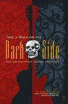 Cover of Take a Walk on the Dark Side: Rock and Roll Myths, Legends, and Curses by R. Gary Patterson