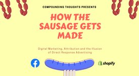Thumbnail of How the Sausage Gets Made: Digital Marketing & Attribution