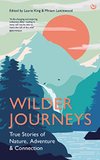Cover of Wilder Journeys: True Stories of Nature, Adventure and Connection