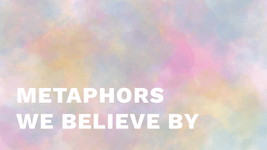 Thumbnail of Metaphors we believe by