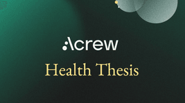 Thumbnail of Announcing Acrew’s Health Thesis. Over the years, Acrew has made a dozen+…