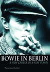 Cover of Bowie In Berlin: A New Career In A New Town by Thomas Jerome Seabrook