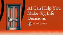 Thumbnail of AI Can Help You Make Big Life Decisions