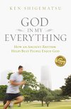 Cover of God in My Everything: How an Ancient Rhythm Helps Busy People Enjoy God