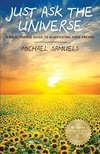 Cover of Just Ask the Universe: A No-Nonsense Guide to Manifesting Your Dreams (Manifesting Your Dreams Collection Book 1)
