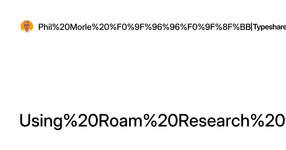 Thumbnail of Using Roam Research to manage the firehose of information in venture capital - part 1