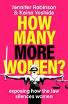 Thumbnail of How Many More Women?: Exposing how the law silences women