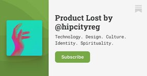 Thumbnail of Product Lost by @hipcityreg | Reggie James | Substack