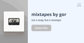 Thumbnail of mixtapes by gor | Substack