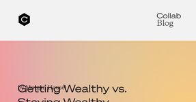 Thumbnail of Getting Wealthy vs. Staying Wealthy