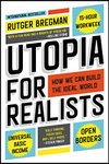 Cover of Utopia for Realists: How We Can Build the Ideal World