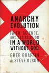 Cover of Anarchy Evolution: Faith, Science, and Bad Religion in a World Without God by Greg Graffin, Steve Olson