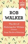 Cover of The Art of Noticing for Writers: From The Art of Noticing (A Vintage Short)
