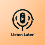 Thumbnail of Listen Later