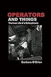 Cover of Operators and Things, Illustrated With New Foreword, Afterword, and Interview